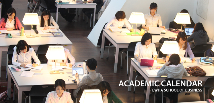 ACADEMIC CALENDAR EWHA SCHOOL OF BUSINESS