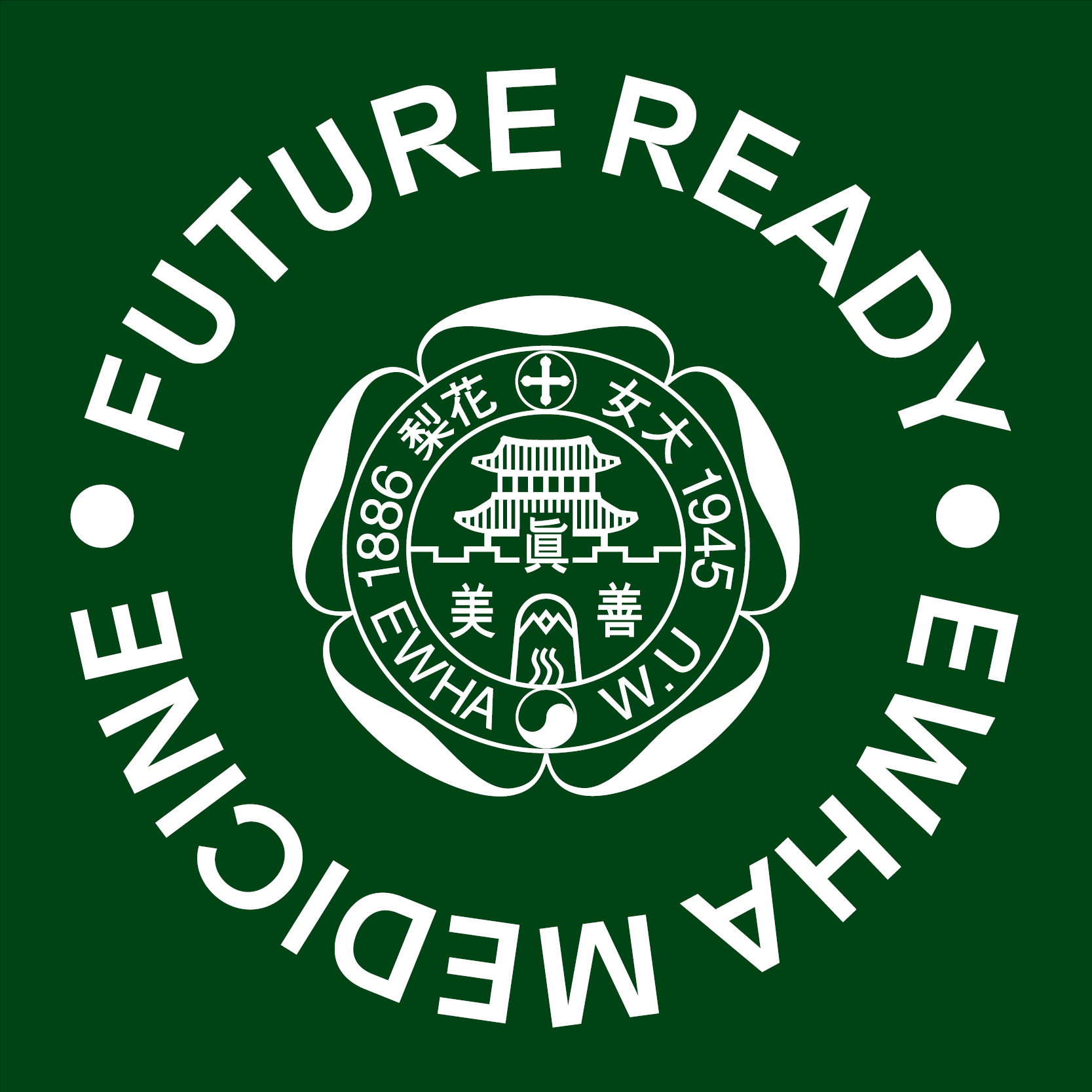 FUTURE READY EWHA MEDICINE